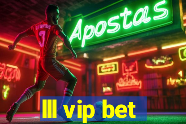 lll vip bet